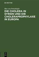 Die Cholera in Syrien Und Die Choleraprophylaxe in Europa