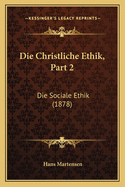 Die Christliche Ethik, Part 2: Die Sociale Ethik (1878)