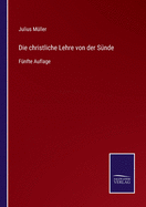 Die christliche Lehre von der Snde: Fnfte Auflage