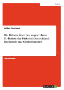 Die Debatte ?ber Den Angestrebten Eu-Beitritt Der T?rkei in Deutschland, Frankreich Und Gro?britannien