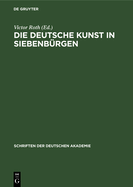 Die Deutsche Kunst in Siebenb?rgen