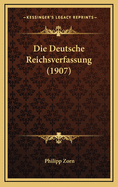 Die Deutsche Reichsverfassung (1907)