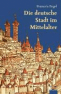 Die Deutsche Stadt Im Mittelalter