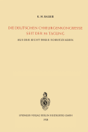 Die Deutschen Chirurgenkongresse Seit Der 50. Tagung: Aus Der Sicht Ihrer Vorsitzenden Aus Anlass Der 75. Tagung