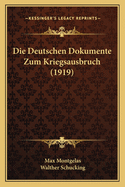 Die Deutschen Dokumente Zum Kriegsausbruch (1919)