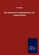 Die Deutschen Volksst?mme Und Landschaften