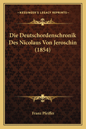 Die Deutschordenschronik Des Nicolaus Von Jeroschin (1854)