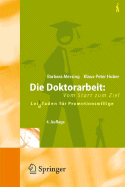 Die Doktorarbeit: Vom Start Zum Ziel: Lei(d)Tfaden Fur Promotionswillige - Messing, Barbara, and Huber, Klaus-Peter