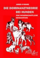 Die Dominanztheorie Bei Hunden: Eine Wissenschaftliche Betrachtung