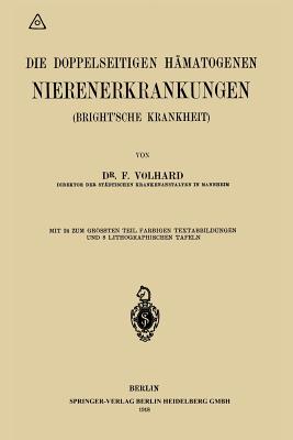 Die Doppelseitigen Hamatogenen Nierenerkrankungen (Brightsche Krankheit) - Volhard, Franz