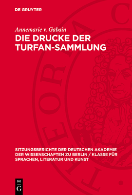 Die Drucke Der Turfan-Sammlung - Gabain, Annemarie V