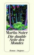 Die Dunkle Seite Des Mondes - Suter, Martin