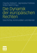 Die Dynamik Der Europaischen Rechten: Geschichte, Kontinuitaten Und Wandel