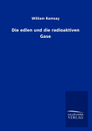 Die edlen und die radioaktiven Gase