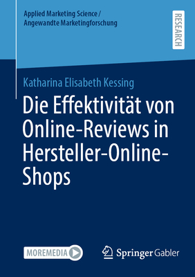 Die Effektivit?t Von Online-Reviews in Hersteller-Online-Shops - Kessing, Katharina Elisabeth