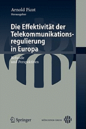 Die Effektivitat der Telekommunikationsregulierung In Europa: Befunde Und Perspektiven