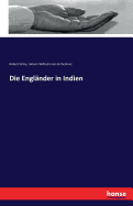 Die Engl?nder in Indien: Zweiter Band