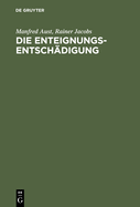 Die Enteignungsentschadigung