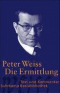 Die Ermittlung - Text und Kommentar - Weiss, Peter