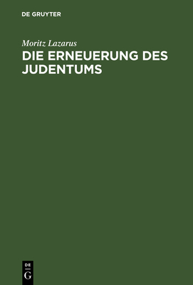 Die Erneuerung des Judentums - Lazarus, Moritz