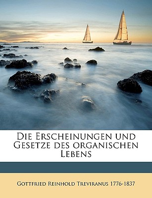 Die Erscheinungen Und Gesetze Des Organischen Lebens, Zweiter Band, Zweite Abtheilung - Treviranus, Gottfried Reinhold