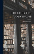 Die Ethik Des Judenthums