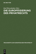 Die Europaisierung Des Privatrechts
