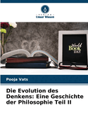 Die Evolution des Denkens: Eine Geschichte der Philosophie Teil II