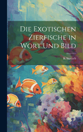 Die exotischen zierfische in wort und bild