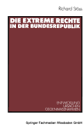 Die Extreme Rechte in Der Bundesrepublik: Entwicklung -- Ursachen -- Gegenma nahmen