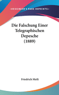 Die Falschung Einer Telegraphischen Depesche (1889)