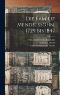 Die Familie Mendelssohn, 1729 Bis 1847