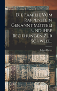 Die Familie Vom Rappenstein Genannt Mtteli Und Ihre Beziehungen Zur Schweiz...