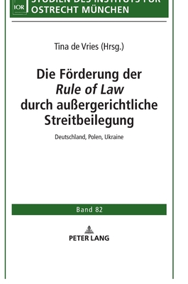 Die Foerderung der durch auergerichtliche Streitbeilegung: Deutschland, Polen, Ukraine - Institut Fr Ostrecht Mnchen, and De Vries, Tina