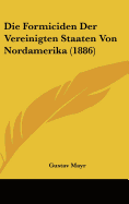 Die Formiciden Der Vereinigten Staaten Von Nordamerika (1886)