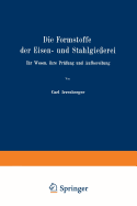 Die Formstoffe Der Eisen- Und Stahlgieerei: Ihr Wesen, Ihre Prfung Und Aufbereitung