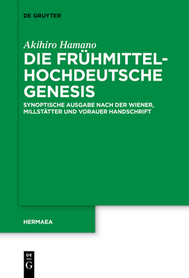 Die frhmittelhochdeutsche Genesis - Hamano, Akihiro