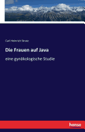 Die Frauen auf Java: eine gynkologische Studie