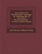 Die Freiheit Des Musikalischen Vortrages Im Einklange Mit H. Riemann's Phrasirungslehre