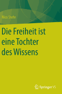 Die Freiheit Ist Eine Tochter Des Wissens