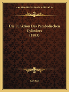 Die Funktion Des Parabolischen Cylinders (1883)