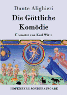 Die Gttliche Komdie: (La Divina Commedia)