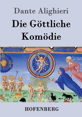 Die Gttliche Komdie: (La Divina Commedia) - Dante Alighieri