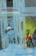 Die Geisterhandys: Crazy Crazy L.A.