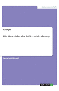 Die Geschichte der Differentialrechnung