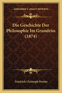 Die Geschichte Der Philosophie Im Grundriss (1874)