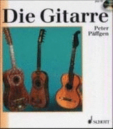 Die Gitarre: Geschichte, Spieltechnik, Repertoire