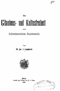 Die Glaubens- Und Kultusfreiheit Nach Schweizerischem Bundesrecht