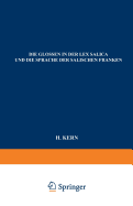 Die Glossen in Der Lex Salica Und Die Sprache Der Salischen Franken: Beitrag Zur Geschichte Der Deutschen Sprachen