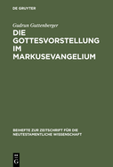 Die Gottesvorstellung im Markusevangelium